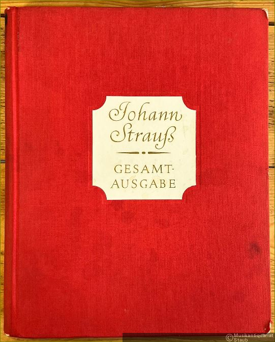  - Die Fledermaus (= Johann Strauss (Sohn) Gesamtausgabe. Serie II: Bühnen- und Vokalwerke, Band 3) [Partitur].