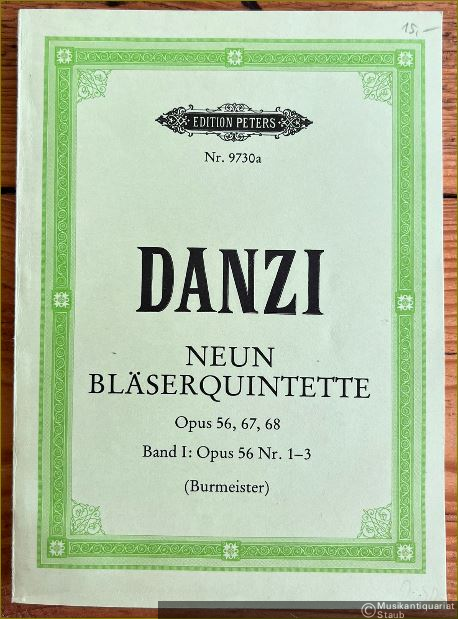  - Opus 56 Nr. 1-3 (= Neun Bläserquintette, Opus 56, 67, 68, Band I. Edition Peters, Nr. 9730a) [Partitur].