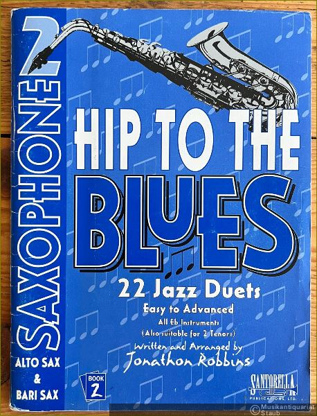  - Hip Hop to the Blues. 22 Jazz Duets. Easy to Advanced. All Eb Instruments (also suitable for 2 Tenors). Alto Sax & Bari Sax.