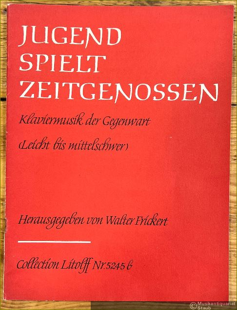  - Jugend spielt Zeitgenossen. Klaviermusik der Gegenwart (leicht bis mittelschwer) (= Collection Litolff Nr. 5245b).