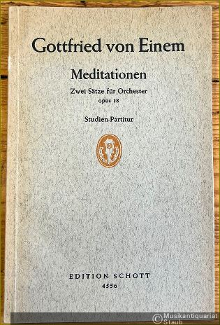 - Meditationen. Zwei Sätze für Orchester, Opus 18 (= Edition Schott 4556 / Universal Edition 12271). Studien-Partitur.