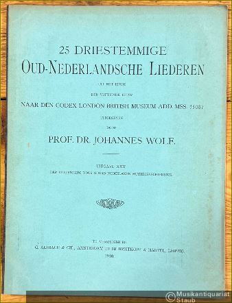  - 25 driestemmige Oud-Nederlandsche Liederen uit het einde der vijftiende eeuw Naar den Codex London British Museum ADD. MSS. 35087 (= Uitgave XXX der Vereeniging voor Noord-Nederlands Muziekgeschiedenis).