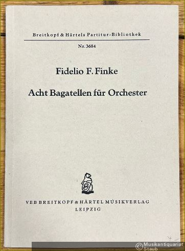  - Acht Bagatellen für Orchester (= Breitkopf & Härtels Partitur-Bibliothek, Nr. 3684) [Studienpartitur].