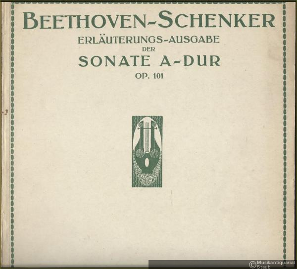  - Sonate A-Dur, Op. 101 (= Die letzten Sonaten von Beethoven. Kritische Ausgabe mit Einführung und Erläuterung von Heinrich Schenker. Universal-Edition, No. 3974). Piano solo.