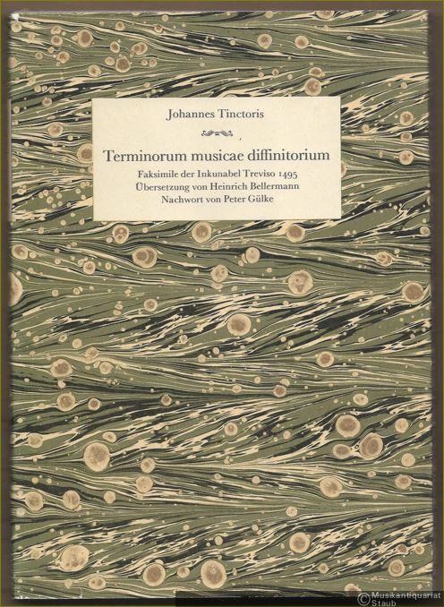  - Terminorum musicae diffinitorium. Faksimile der Inkunabel Treviso 1495 (= Documenta Musicologica. Erste Reihe: Druckschriften-Faksimiles, 37).