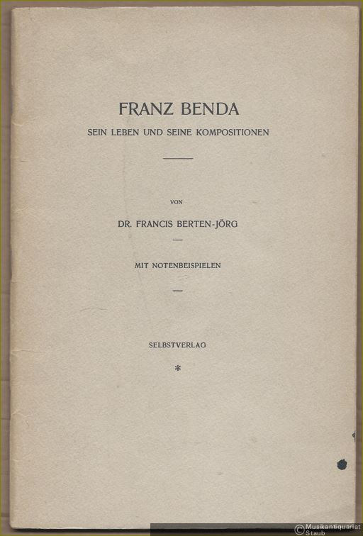  - Franz Benda. Sein Leben und seine Kompositionen.