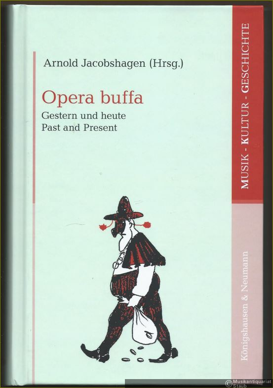  - Opera buffa. Gestern und heute / Past and Present (= Musik - Kultur - Geschichte, Band 22).