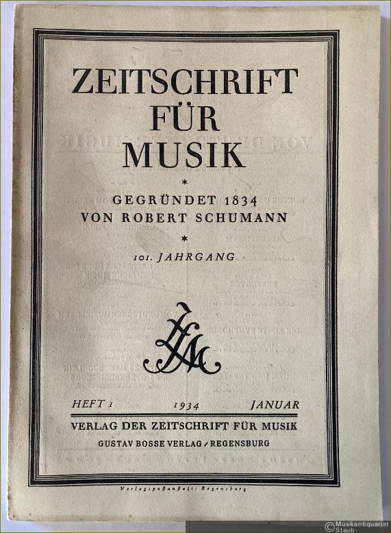  - Zeitschrift für Musik. Monatsschrift für eine geistige Erneuerung der deutschen Musik. 101. Jahrgang 1934.