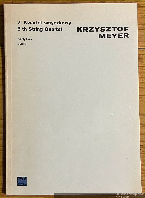  - VI Kwartet smyczkowy (1981) / 6th String quartet [Streichquartett Nr. 6, Op. 51] (= PWM Edition). Partytura / Score [Partitur].