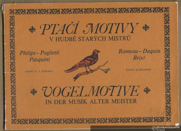 - Vogelmotive in der Musik Alter Meister / Ptaci motivy v hudbe starych mistru. Piano 2 ms.