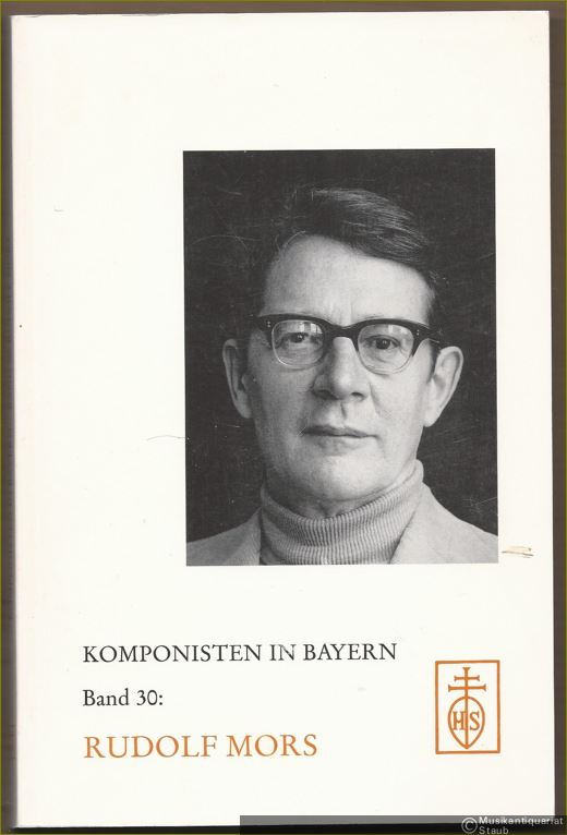  - Rudolf Mors (= Komponisten in Bayern. Dokumente musikalischen Schaffens im 20. Jahrhundert, Band 30).