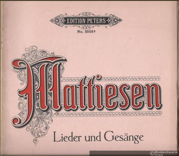 - Lieder für eine Singstimme und Klavier komponiert von Emil Mattiesen, Op. 3 No. 5-8 (= Edition Peters, Nr. 3502b).
