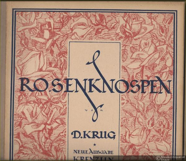  - Rosenknospen. Instruktive Fantasiestücke über Opernmelodien, Lieder und Volksweisen, Op. 196. Band I.