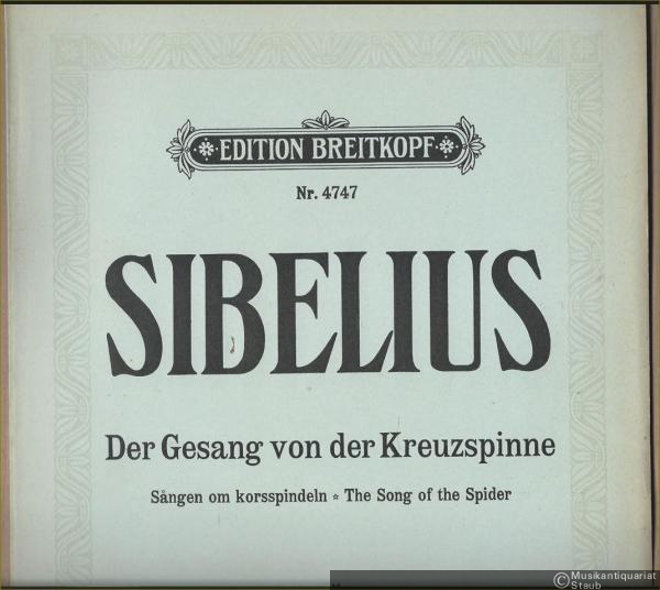  - Der Gesang von der Kreuzspinne. Aus der Musik zum Schauspiele König Kristian II. von Adolf Paul / Sangen om korsspindeln / The Song od the Spider (= Edition Breitkopf, Nr. 4747). Piano solo.