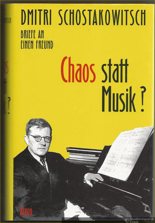  - Chaos statt Musik? Briefe an einen Freund.