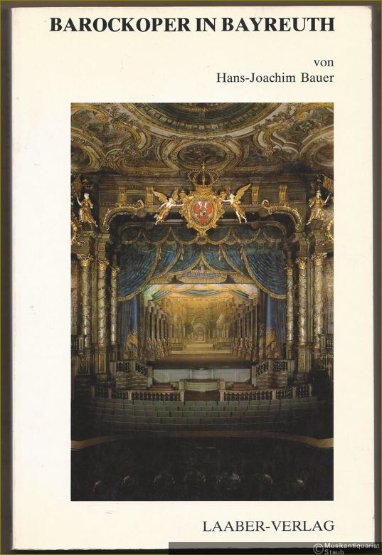  - Barockoper in Bayreuth (= Thurnauer Schriften zum Musiktheater, Band 7).