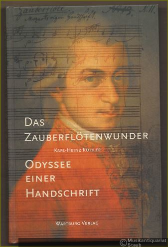  - Das Zauberflötenwunder. Odyssee einer Handschrift.