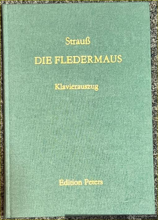  - Die Fledermaus. Komische Operette in drei Akten (= Edition Peters, Nr. 9777). Klavierauszug.