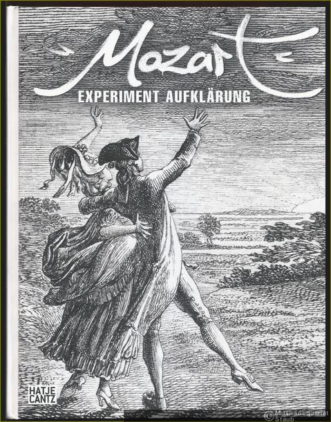  - Mozart. Experiment Aufklärung im Wien des ausgehenden 18. Jahrhunderts. Essayband zur Mozart-Ausstellung.