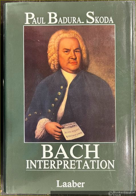  - Bach-Interpretation. Die Klavierwerke Johann Sebastian Bachs.
