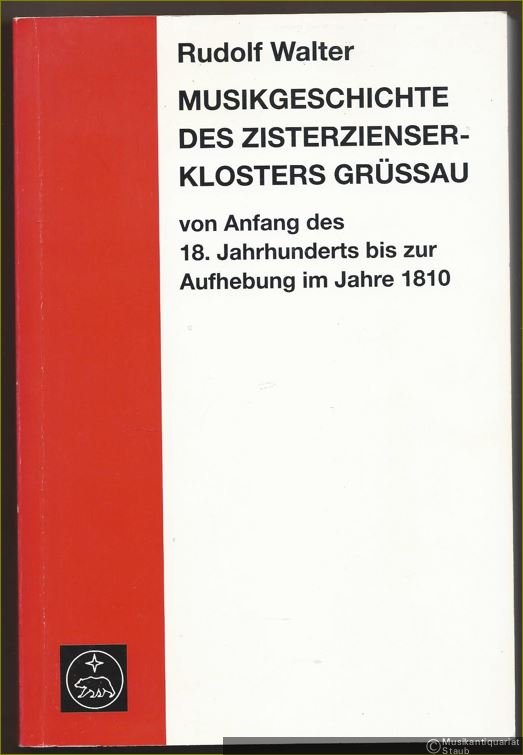  - Musikgeschichte des Zisterzienserklosters Grüssau von Anfang des 18. Jahrhunderts bis zur Aufhebung im Jahre 1810 (= Musik des Ostens, 15).