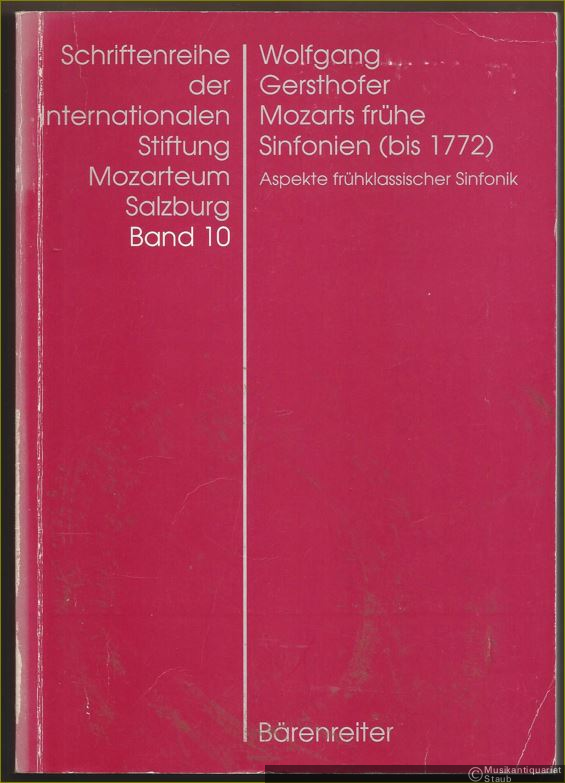  - Mozart-Schriften. Ausgewählte Aufsätze (= Schriftenreihe der Internationalen Stiftung Mozarteum, Band 9).
