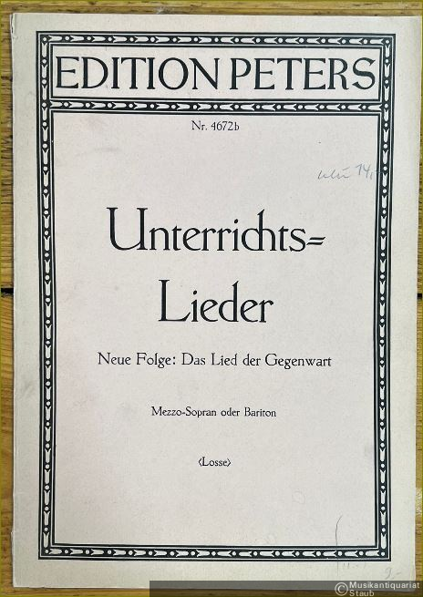  - Unterrichts-Lieder. Neue Folge. Eine Sammlung von 40 Liedern mit Klavierbegleitung aus der neueren Zeit bis zur Gegenwart (= Edition Peters, Nr. 4672b). Ausgabe für mittlere Stimme.