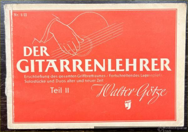  - Der Gitarrenlehrer. Erschließung des gesamten Griffbrettraumes / Fortschreitendes Lagenspiel / Solostücke und Duos aus alter und neuer Zeit, Teil 2 (= Ed. Nr. 158 / PMV 1 II).