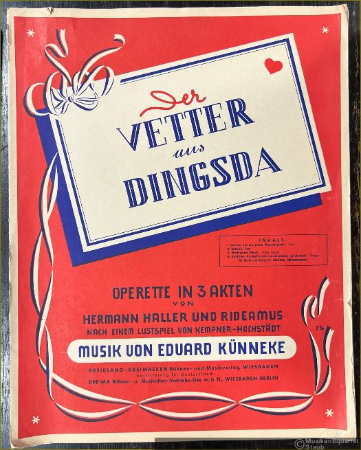  - Der Vetter aus Dingsda. Operette in 3 Akten von Hermann Haller und Rideamus, nach einem Lustspiel von Kempner-Hochstädt. Für Klavier u. Gesang mit Akkordeon-Griffbezeichnungen.