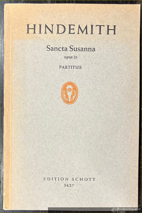  - Sancta Susanna, Opus 21. Ein Akt von August Stramm (= Edition Schott, Nr. 3427). Partitur.