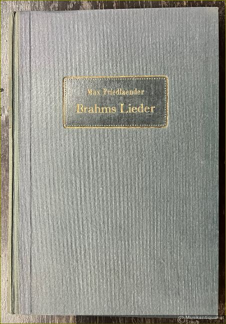  - Brahms' Lieder. Einführung in seine Gesänge für eine und zwei Stimmen.