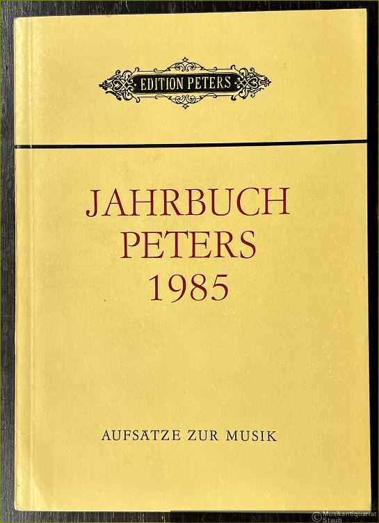  - Heinrich Schütz im Spannungsfeld seines und unseres Jahrhunderts (= Jahrbuch Peters, 8. Jahrgang 1985. Aufsätze zur Musik).