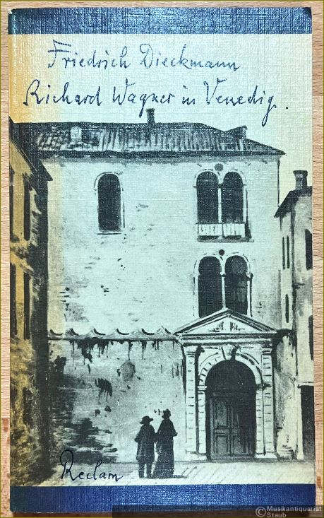  - Richard Wagner in Venedig. Eine Collage (= Reclams Universal-Bibliothek 1014).