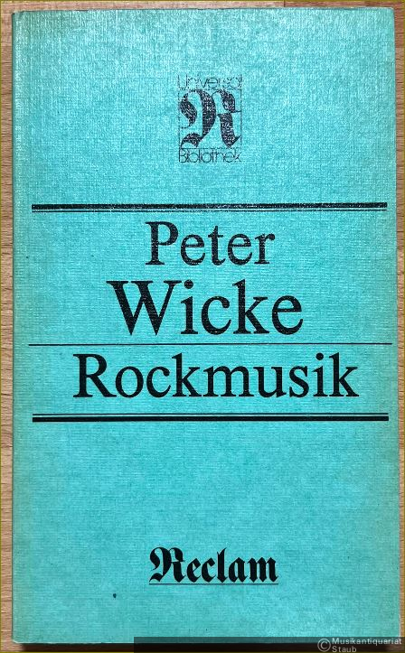  - Rockmusik. Zur Ästhetik und Soziologie eines Massenmediums (= Reclams Universal-Bibliothek, Band 1197).