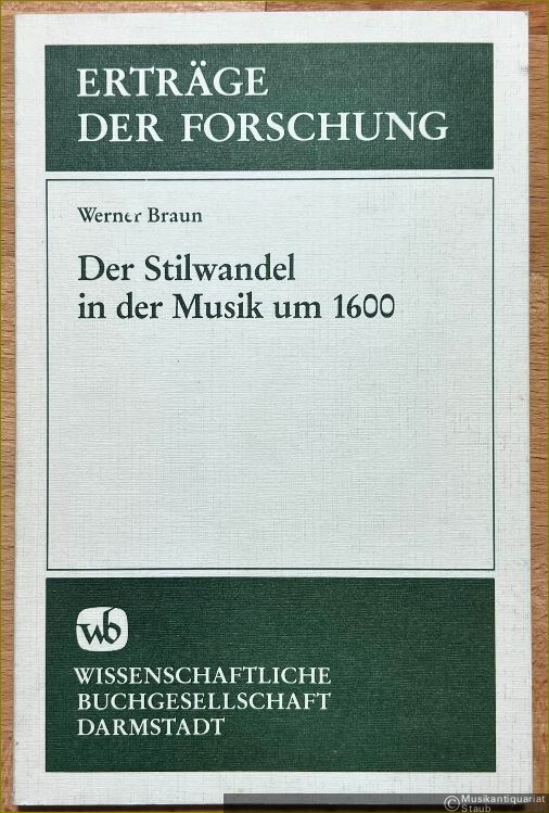  - Der Stilwandel in der Musik um 1600 (= Erträge der Forschung, Band 180).