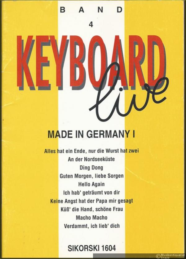  - Made in Germany I (= Keyboard live, Band 4. Sikorski 1604).