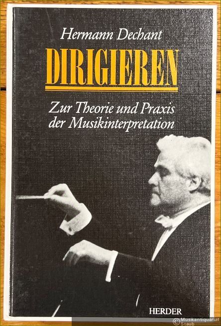  - Dirigieren. Zur Theorie und Praxis der Musikinterpretation.