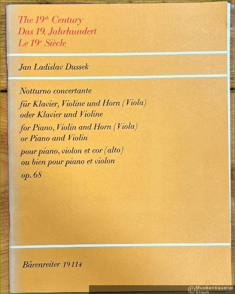  - Notturno concertante für Klavier, Violine und Horn (Viola) oder Klavier und Violine, Op. 68 (= The 19th Century / Das 19. Jahrhundert / Le 19e Siecle. Bärenreiter 19114).