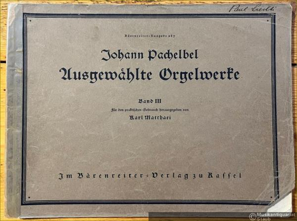  - Ausgewählte Orgelwerke, Band III (= Bärenreiter-Ausgabe 287).
