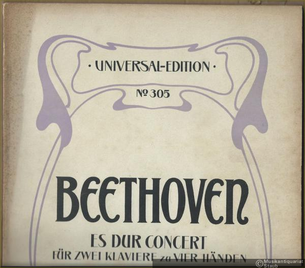  - Es Dur Concert für zwei Klaviere zu vier Händen, Op. 73 (= Klavier Concerte von L. van Beethoven. Universal-Edition, No. 305).