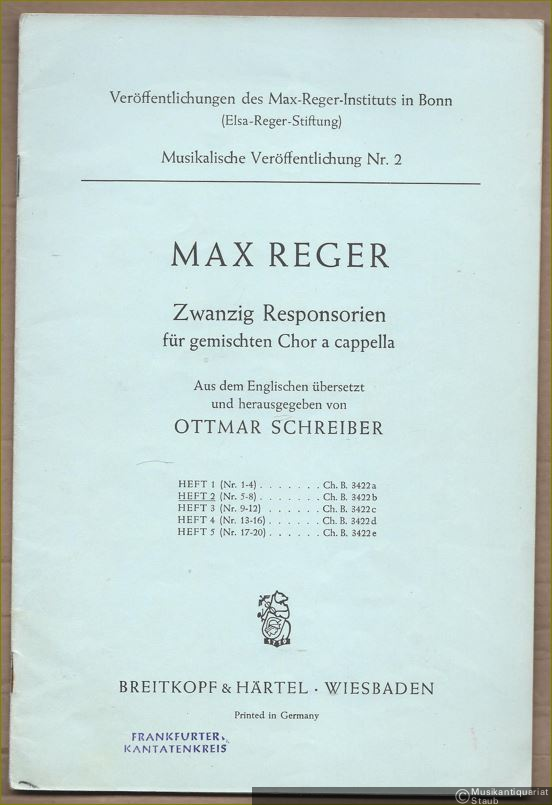  - Zwanzig Responsorien für gemischten Chor a cappella (= Veröffentlichungen des Max-Reger-Instituts in Bonn (Elsa-Reger-Stiftung). Musikalische Veröffentlichung, Nr. 2. Breitkopf & Härtels Chor-Bibliothek 3422b). Heft 2: Nr. 5-8.