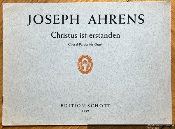  - Christus ist erstanden (1935). Choral-Partita für Orgel (= Edition Schott 2552).