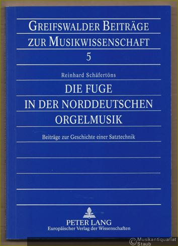  - Die Fuge in der norddeutschen Orgelmusik. Beiträge zur Geschichte einer Satztechnik (= Greifswalder Beiträge zur Musikwissenschaft 5).