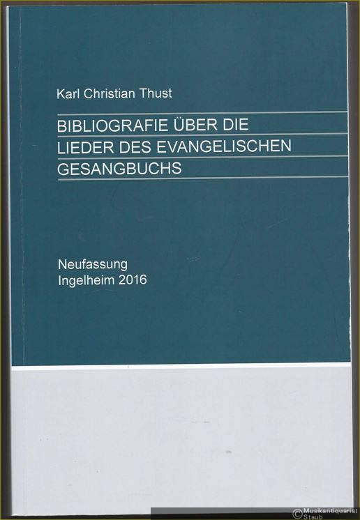  - Bibliografie über die Lieder des Evangelischen Gesangbuchs.