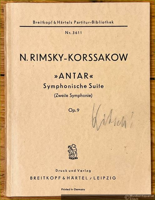  - Antar. Symphonische Suite (Zweite Symphonie) Op. 9 (= Breitkopf & Härtels Partitur-Bibliothek, Nr. 3611).