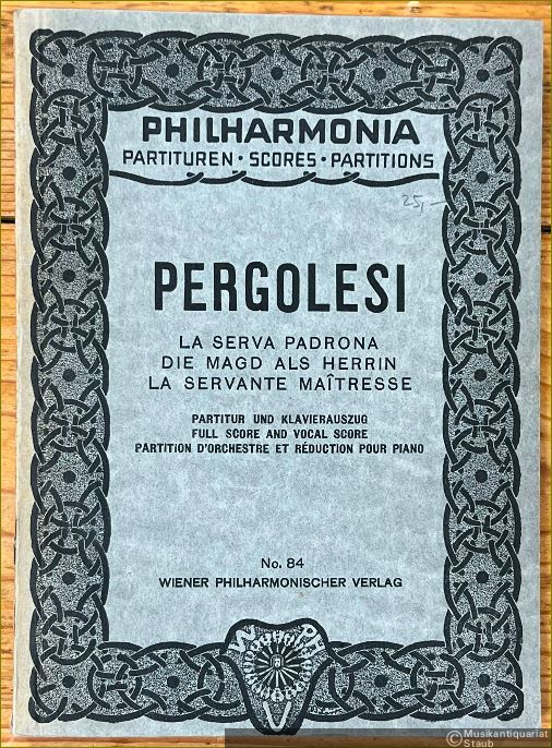  - La Serva Padrona / Die Magd als Herrin / La Servante Maitresse (= Philharmonia Partituren, No. 84). Partitur und Klavierauszug.