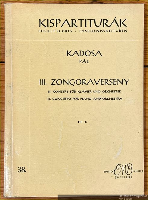  - III. Zongoraverseny / III. Konzert für Klavier und Orchester / III. Concerto for Piano and Orchestra, Op. 47 (= Editio Musica Budapest 38). Kispartiturak / Taschenpartituren.