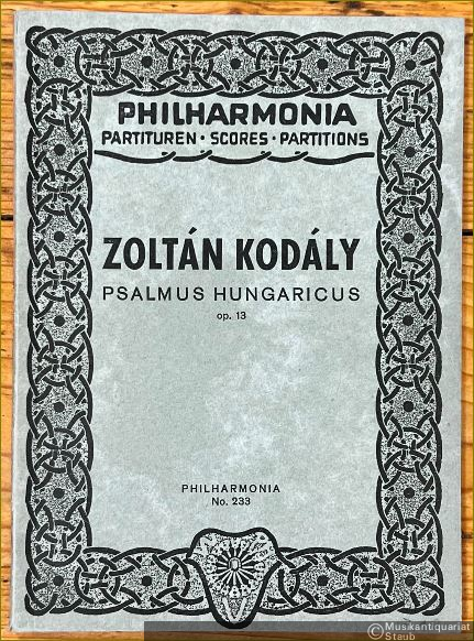  - Psalmus Hungaricus für Tenorsolo, Chor und Orchester, Op. 13 (= Philharmonia Taschenpartituren, No. 233).