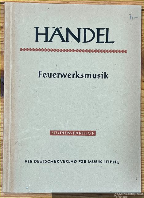  - Feuerwerksmusik / Music for the Royal Fireworks. Studien-Partitur.