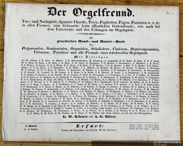  - Der Orgelfreund. Vor- und Nachspiele, figurirte Choräle, Trio's, Fughetten, Fugen, Fantasien u. s. w. in allen Formen, zum Gebrauche beim öffentlichen Gottesdienste, wie auch bei dem Unterrichte und den Uebungen im Orgelspiele. Ein practisches Hand- und Muster-Buch. V. Band in 6 Heften.